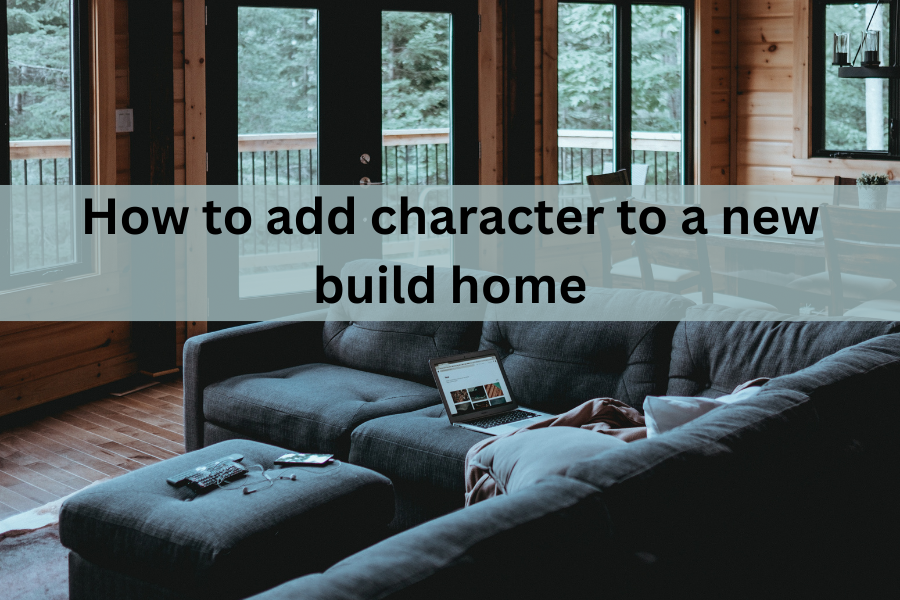 how to add character to a new build home